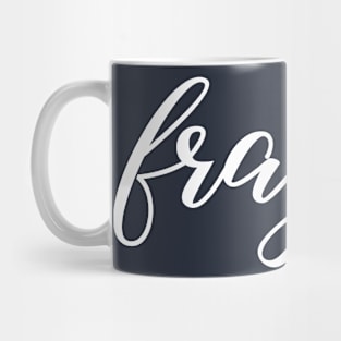 Fragile Calligraphy Streetwear Mug